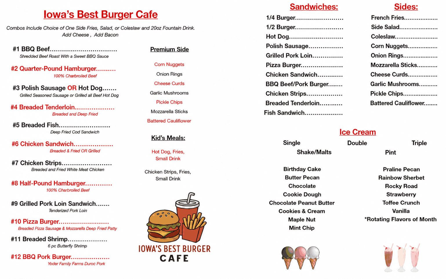 Iowa's Best Burger Cafe menu offers burgers, sandwiches, fries, salad, coleslaw, shakes, malts, hand-dipped ice cream, cheese curds, onion rings, mozzarella sticks, pickle chips, corn nuggets, battered cauliflower, and garlic mushrooms.