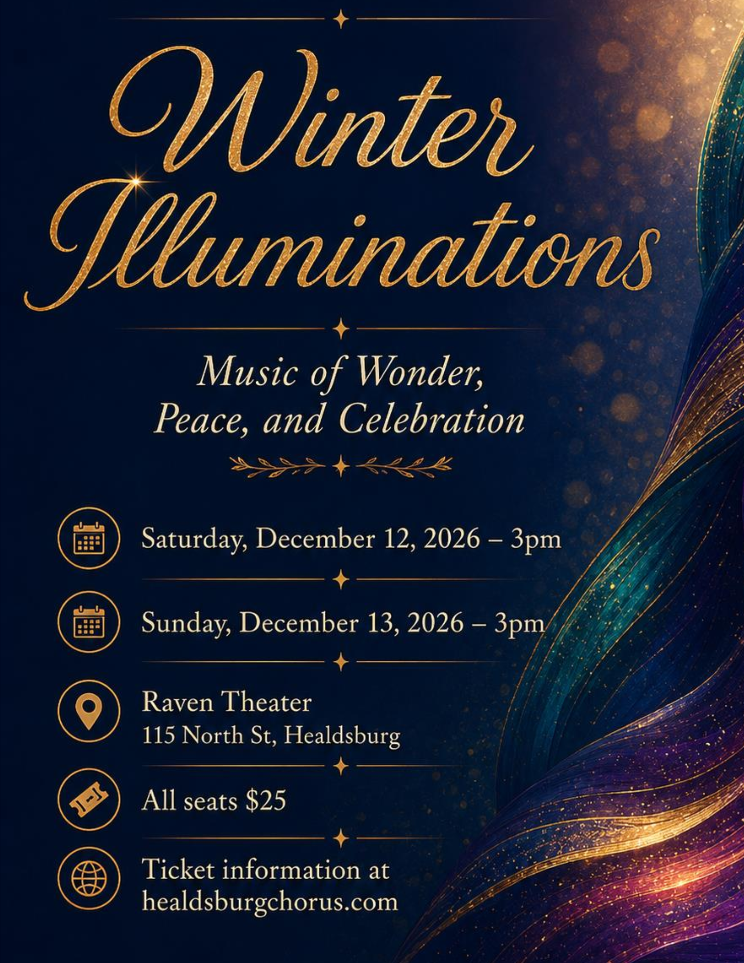 Event poster titled 'Winter Illuminations', a celebration with music, peace, and nighttime light displays. The event is scheduled for December 12-13, 2026, at the Raven Theater located at 115 North St, Healdsburg, from 3 pm to 5 pm. The ticket information states all seats are $25, and ticketing details are available at healdsburgchorus.com.