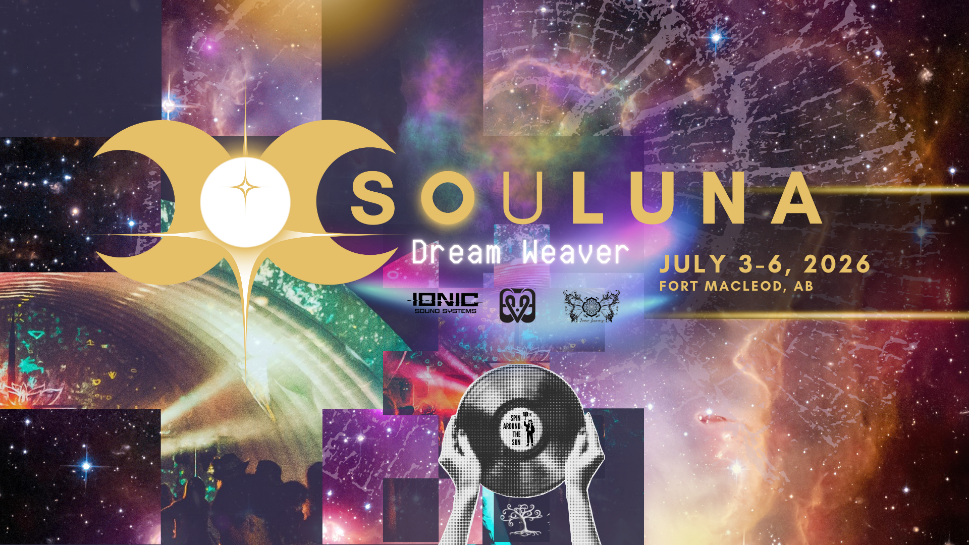 A vibrant cosmic-themed poster for the Souluna Dream Weaver music event, July 3-6, 2026, at Fort MacLeod, AB, designed by Radiomud
