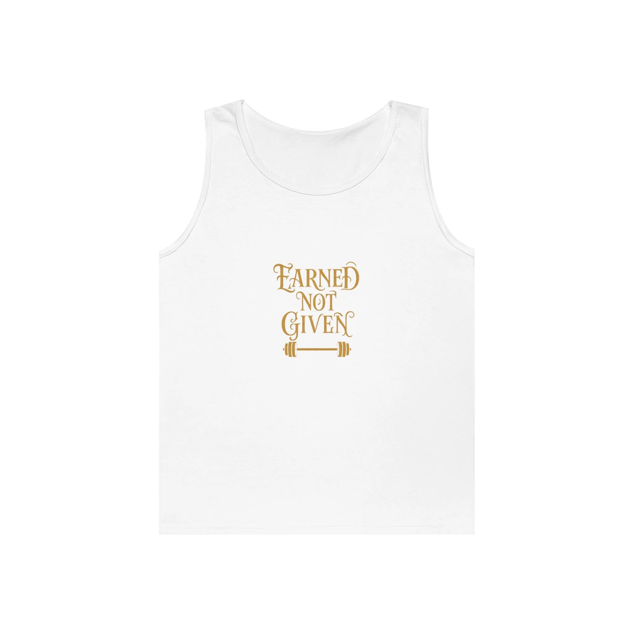 Earned Not Given Motivational Workout Tank Top