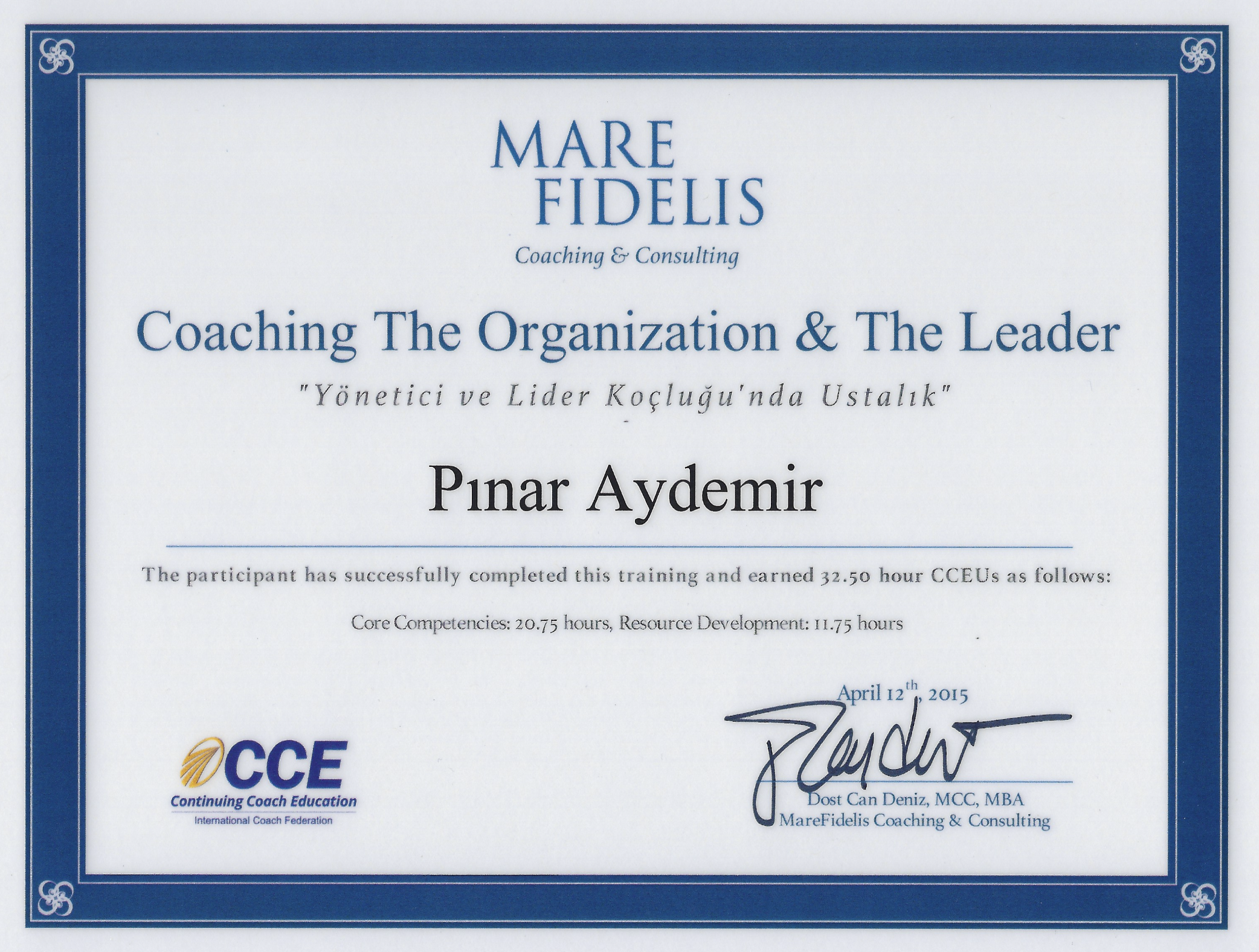 A certificate awarded to Pinar Aydemir in 2015 for coaching and consulting, related to organizational leadership. The certificate is from Mare Fidelis Coaching & Consulting, signed by Dost Can Deniz, and includes logos for CCE and the International C