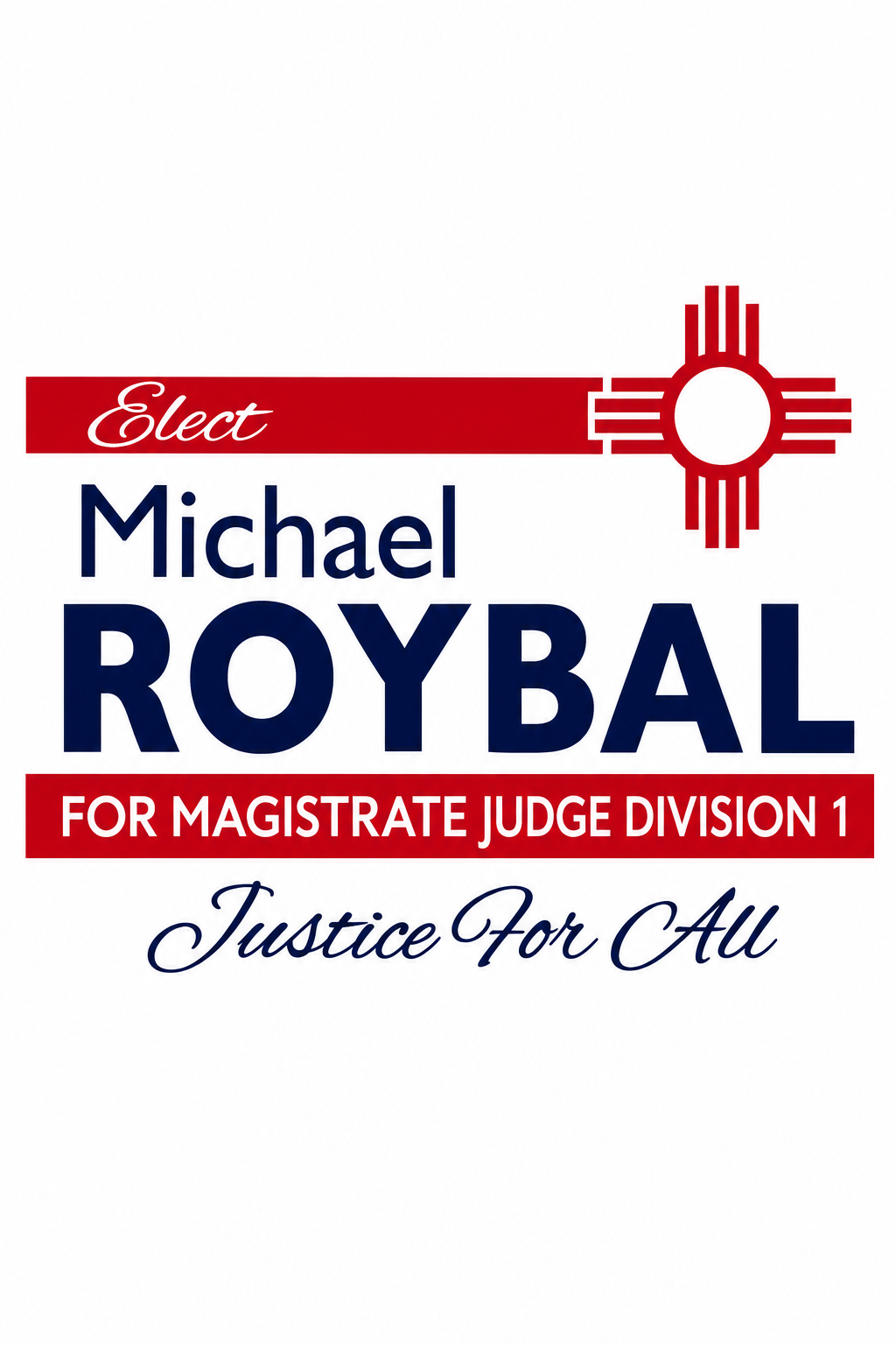 Michael Roybal for Judge