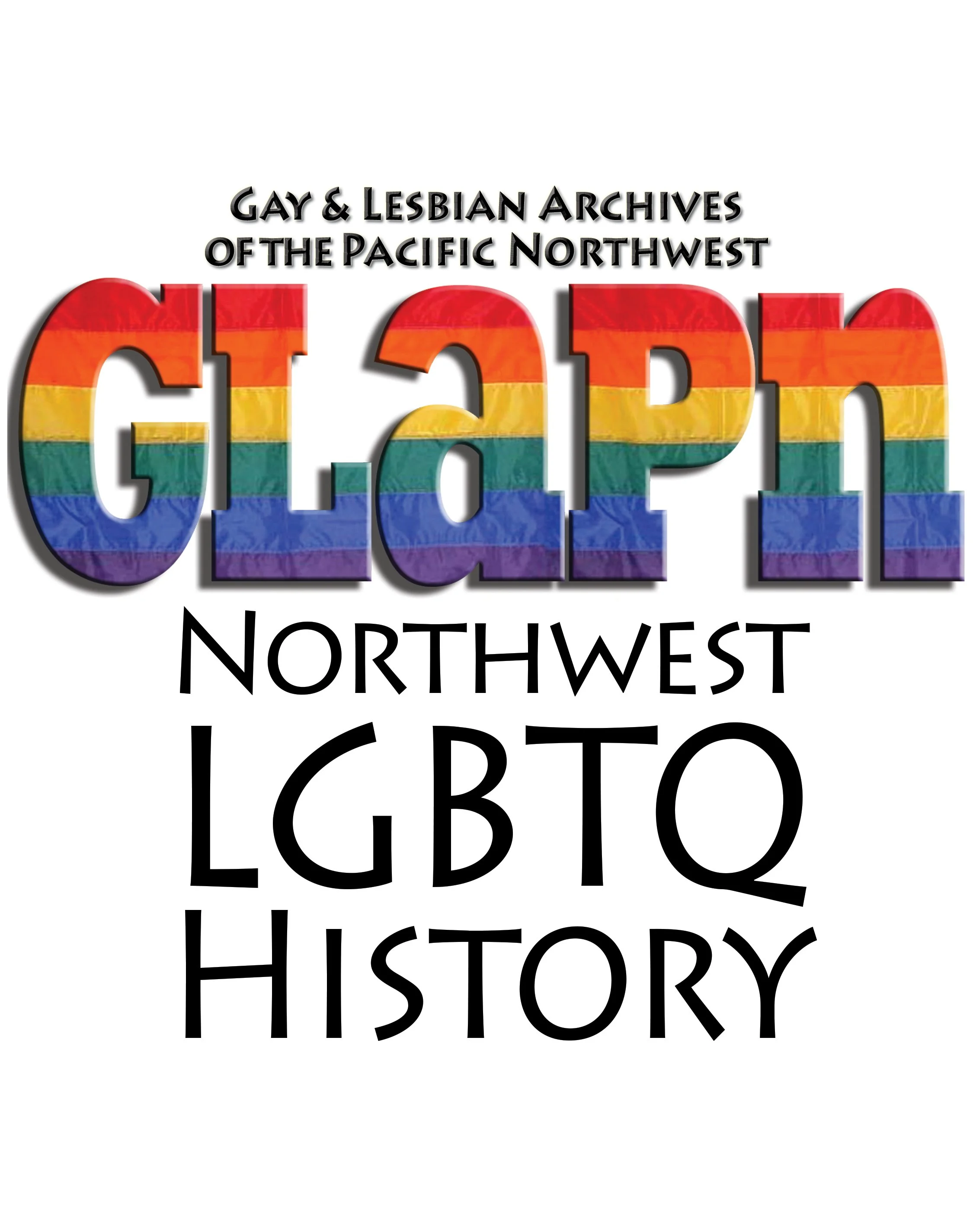 Artwork with large letters in rainbow colors reading 'Queer,' with smaller black text above that says 'Gay & Lesbian Archives of the Pacific Northwest,' and below that 'Northeast.'