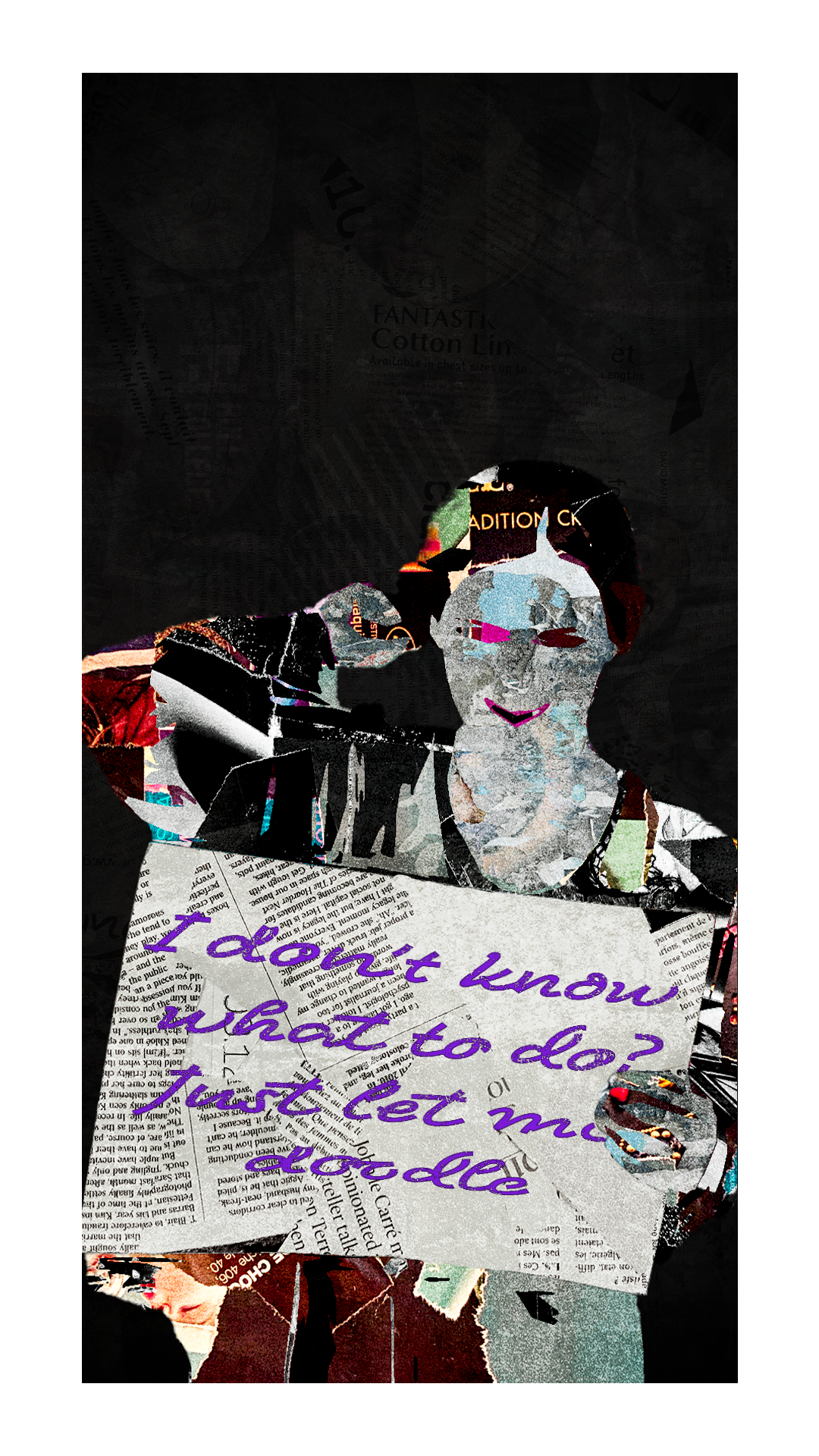 A collage-style image featuring cut-outs of magazine and newspaper pages, with a prominent question written in purple text on a piece of newspaper, asking "Do you know what to do?" The background is dark and textured.
