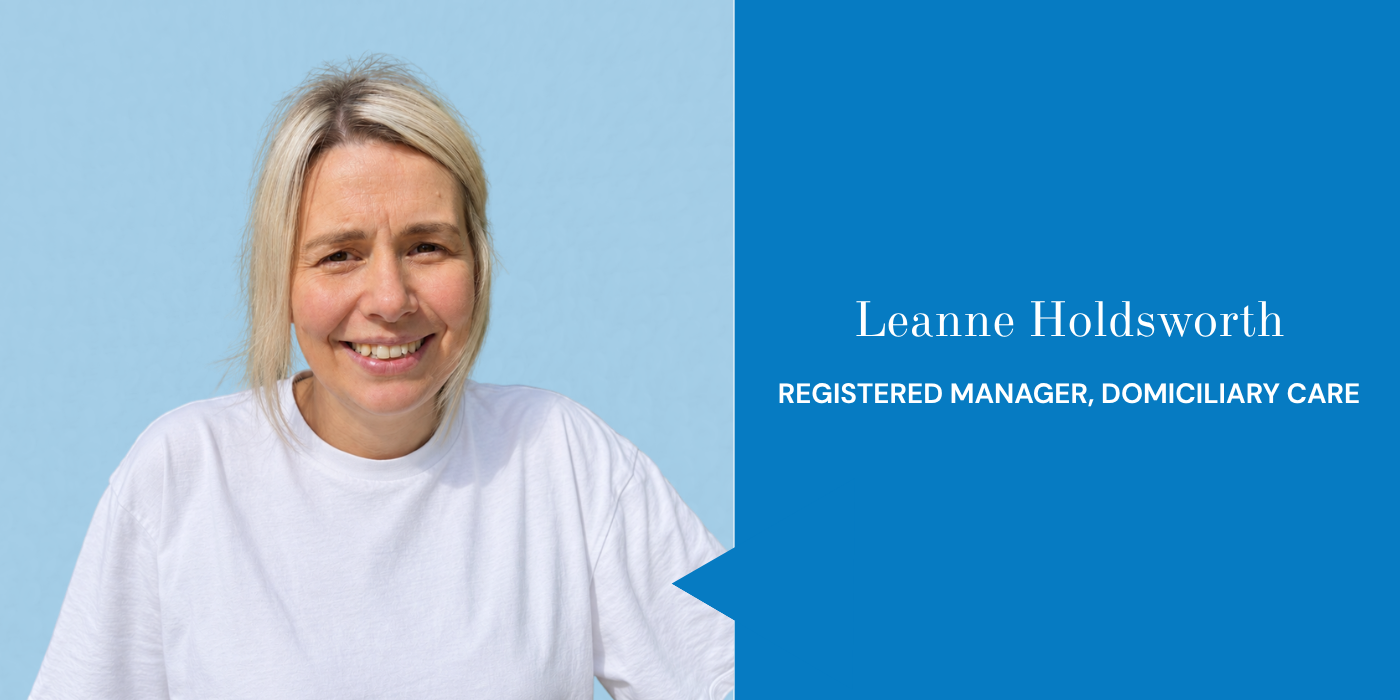 Photo of a woman with blonde hair and a white shirt smiling in front of a blue background, with a text overlay displaying her name as Leanne Holdsworth, and her title as Registered Manager, Domiciliary Care.