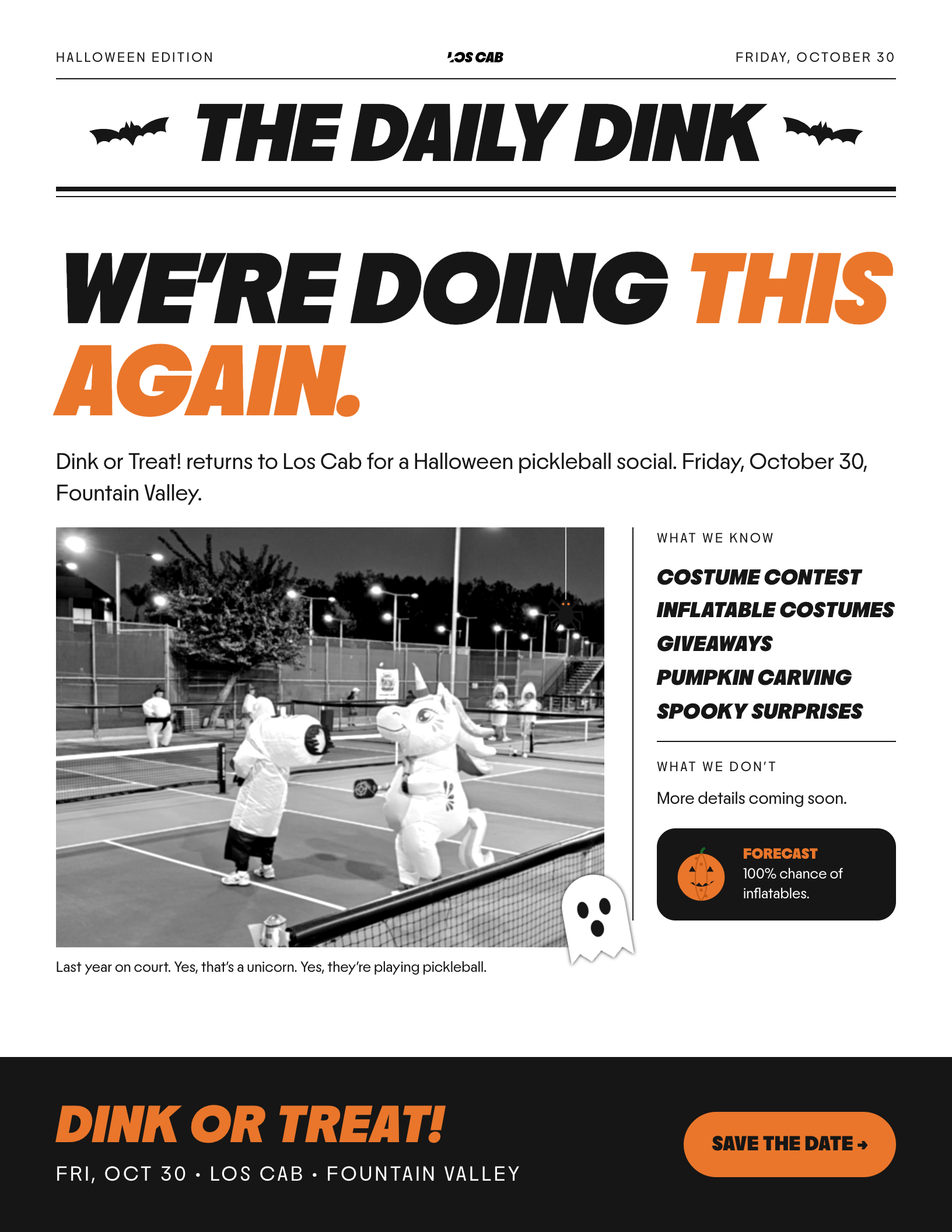 The image shows a promotional flyer for an event at Los Cab. Los Cab is celebrating Halloween with a pickleball social event called 'Dink or Treat' on Friday, October 30th at Fountain Valley. The flyer features a black-and-white photo of people playing pickleball at night, some of whom are in costume, including a unicorn and a pumpkin. The flyer mentions activities like a costume contest, inflatable costumes, giveaways, pumpkin carving, spooky surprises, and more details coming soon. It also includes a weather forecast with a 100% chance of inflatables.