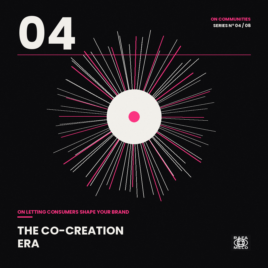 The Co-Creation Era: Letting Consumers Shape Your Brand
