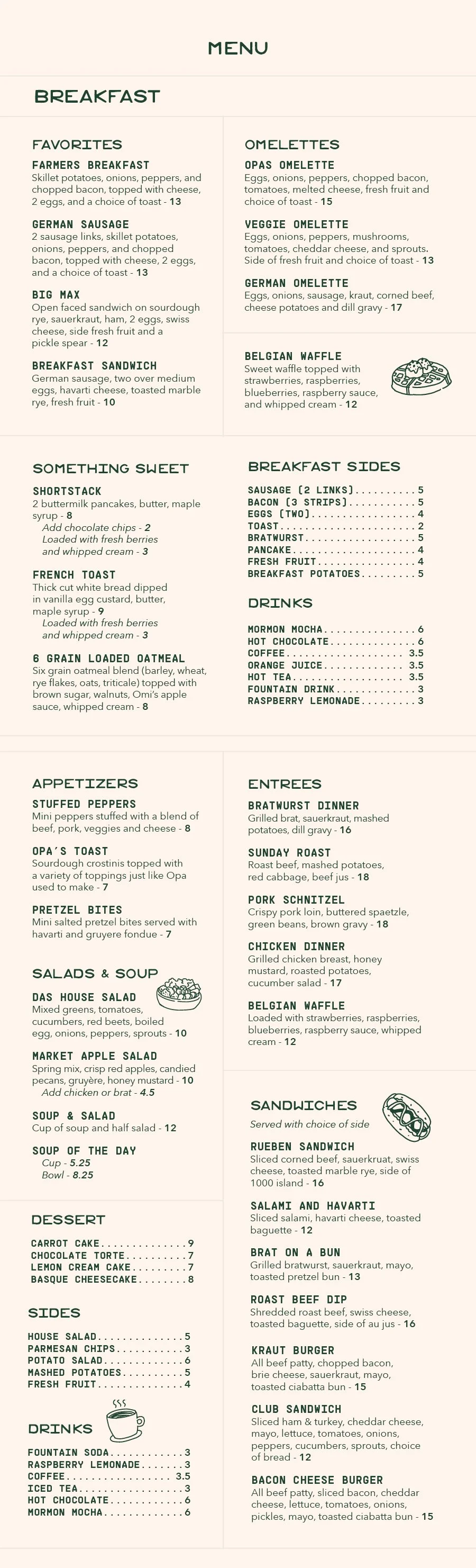 Menu featuring breakfast options, sandwiches, salads, soups, sides, desserts, and drinks. Includes omelettes like OPAS omelette, veggie, and German, as well as breakfast favorites such as farmer's and German sausage. Also offers sweet items, breakfast sides, appetizers, entrees, and various beverages.