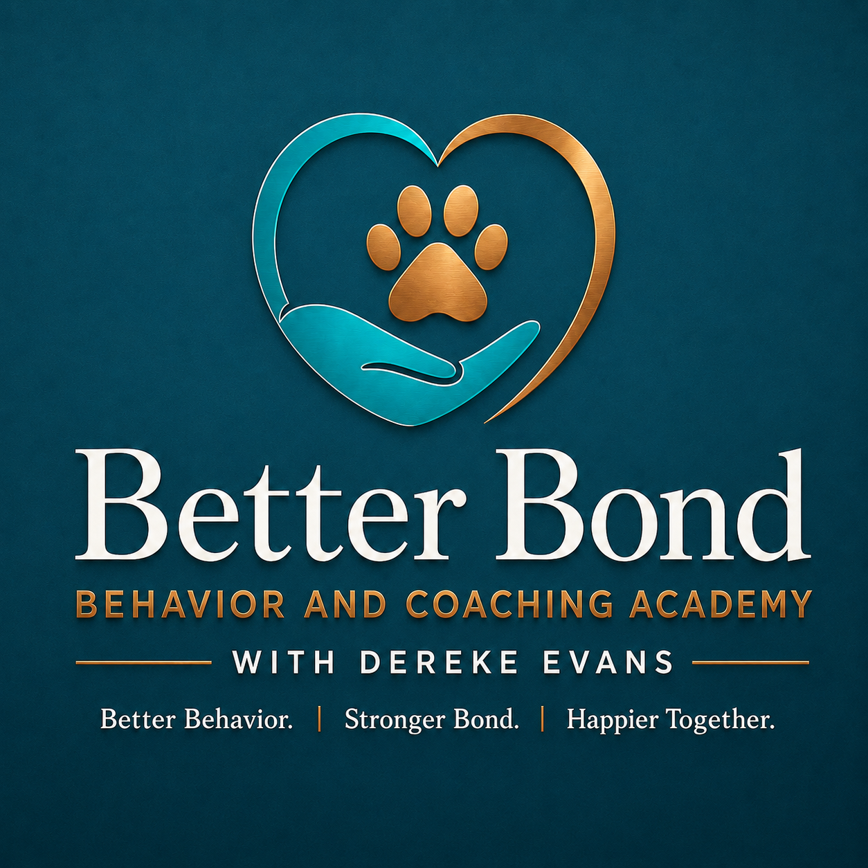 Better Bond Behavior &amp; Coaching Academy with Dereke Evans