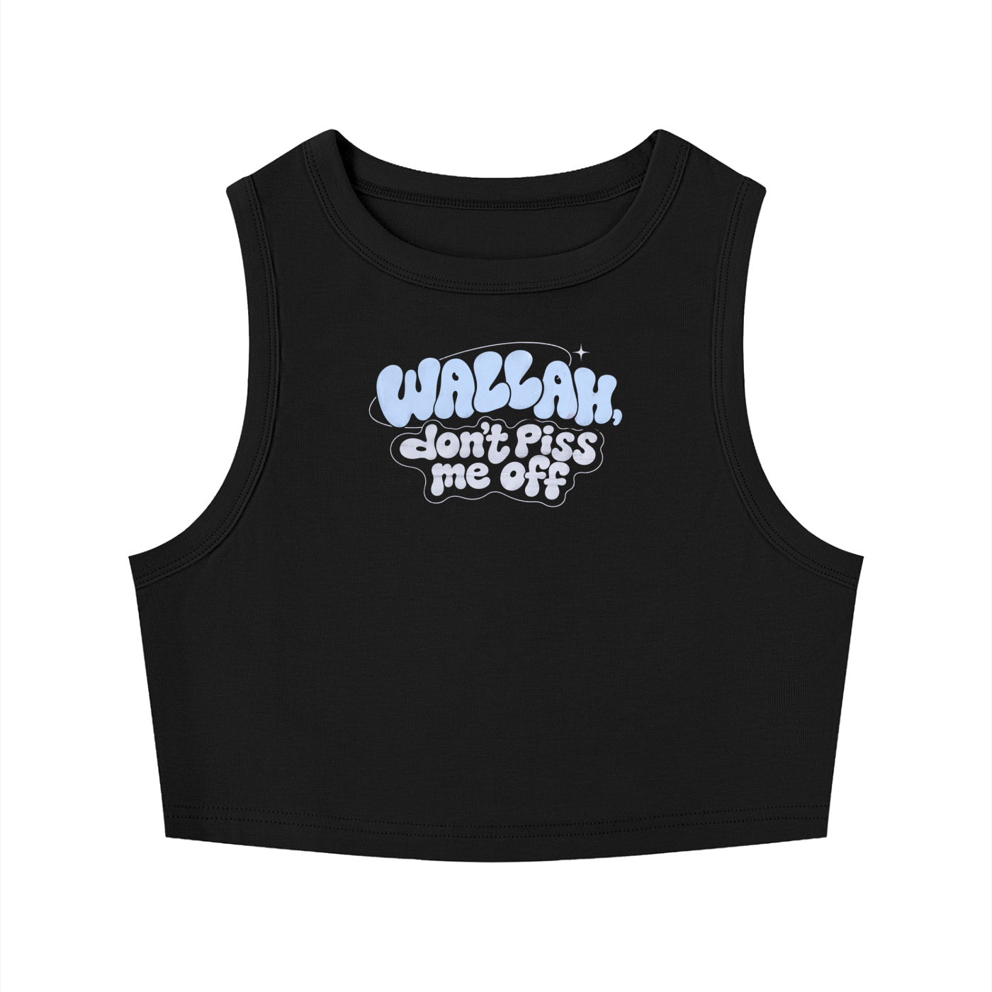 WALLAH (Don't Piss Me Off) Babydoll Tee