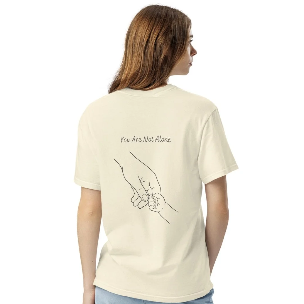 You Are Not Alone. T-Shirt