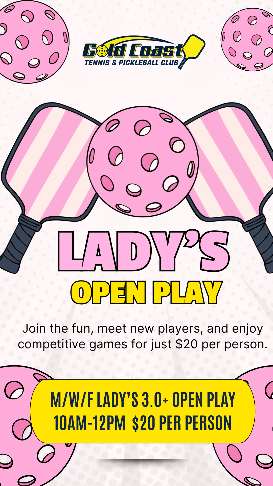 Flyer for Lady's Open Play at the Gold Coast Tennis & Pickleball Club, featuring pink pickleballs and pink and white striped paddles, with details about age, time, and cost.