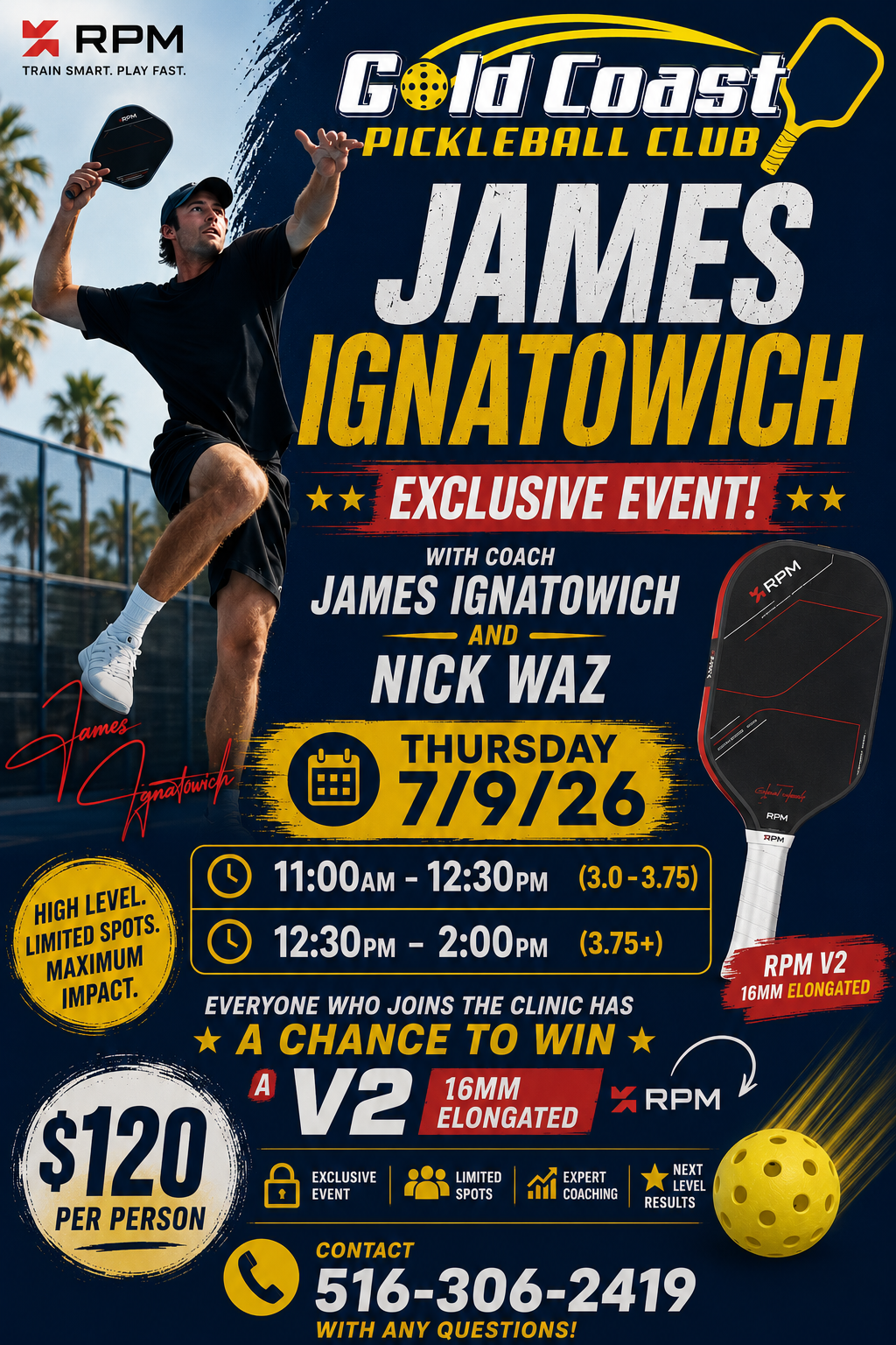 Poster advertising an exclusive pickleball clinic with coach James Ignatowich and Nick Waz on Thursday, July 9, 2026, featuring sessions from 11:00 am to 12:30 pm and 12:30 pm to 2:00 pm, including details about the event, pricing, and contact information.