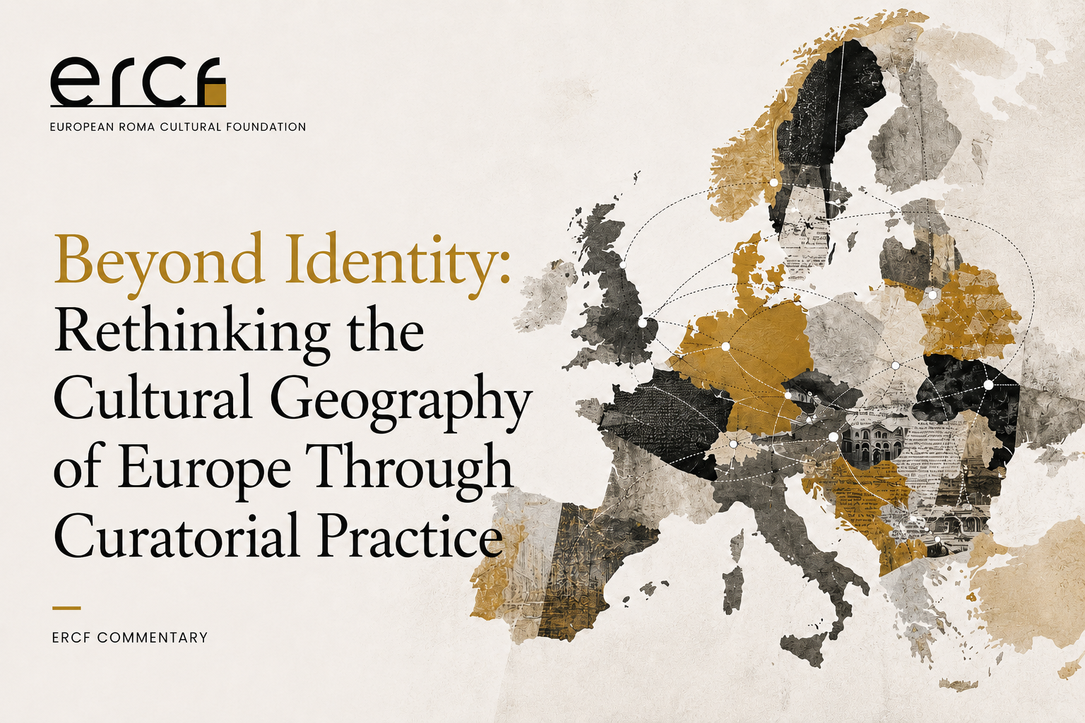 Beyond Identity: Rethinking the Cultural Geography of Europe Through Curatorial Practice