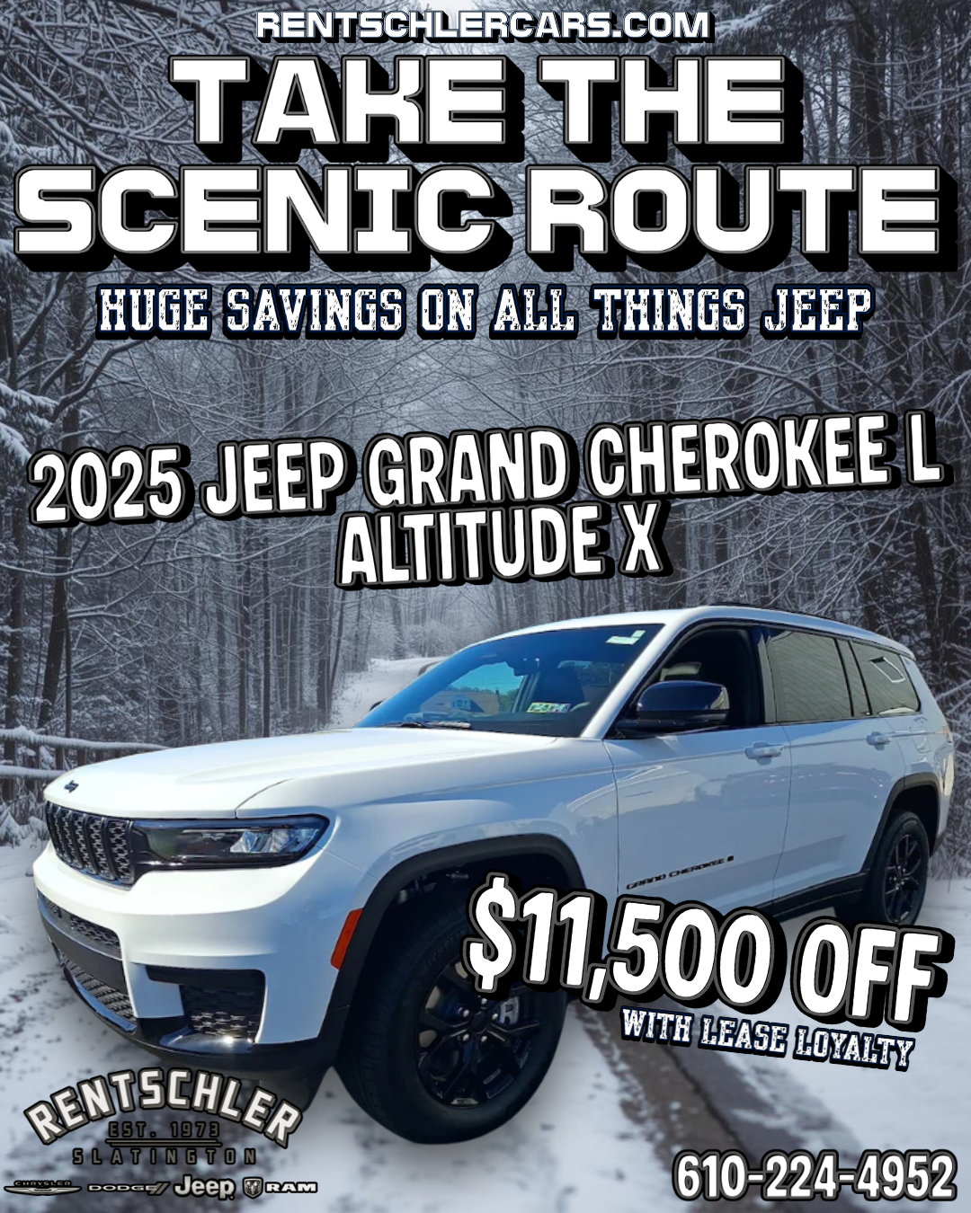 An advertisement for Rentschler Cars featuring a 2025 Jeep Grand Cherokee L Altitude X SUV parked on a snowy forest road. The ad promotes huge savings of $11,500 off with lease loyalty, with contact number 610-224-4952, and mentions the dealership established in 1973 in Slatington.
