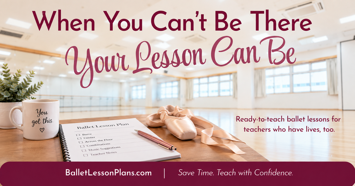 Need a Night Off? How to Keep Your Ballet Class on Track When You Can't Be There