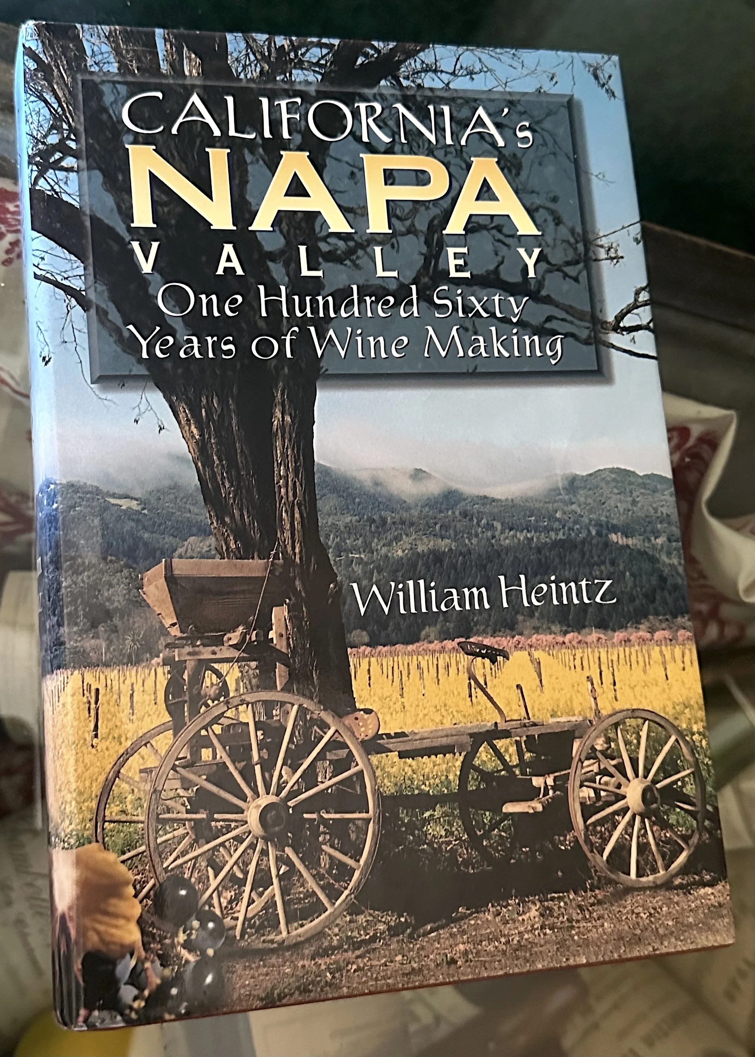 "CALIFORNIA'S&nbsp;&nbsp;NAPA VALLEY, One Hundred Sixty Years of Winemaking."&nbsp;