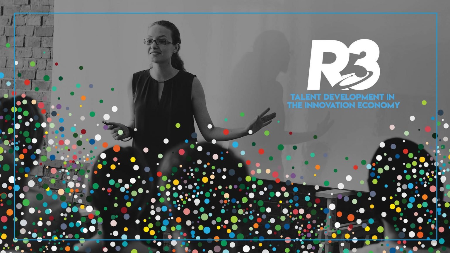 Biennial R3 2020 Will Help Foster The Talent Pipeline For The Innovation Economy
