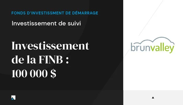 La FINB fait un investissement de suivi de 100 000 $ dans Brunvalley