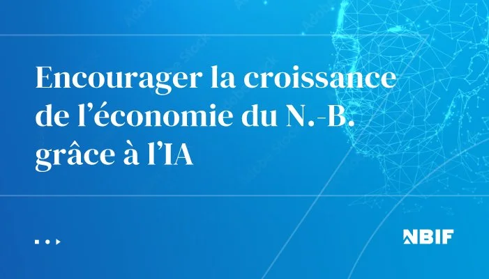 Le nouveau Fonds pour l’intelligence artificielle vise à stimuler la croissance générale de l’économie du Nouveau-Brunswick