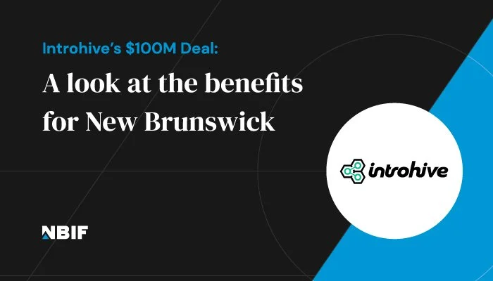 Introhive's $100M Round: A look at the benefits for New Brunswick