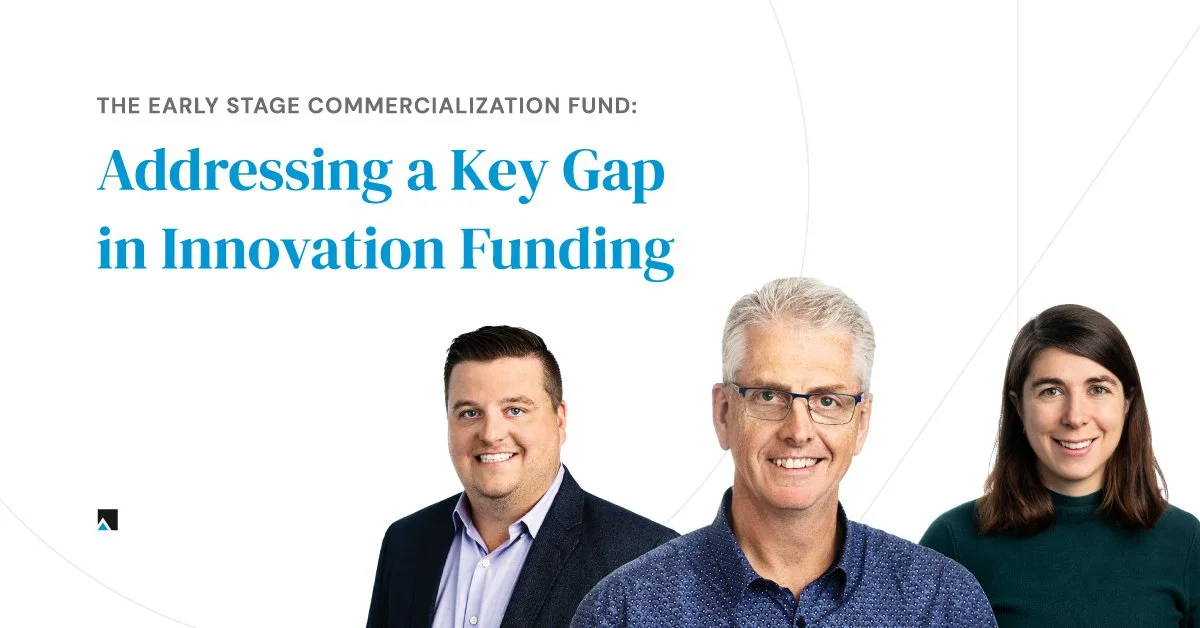 The Early Stage Commercialization Fund: Addressing a Key Gap in Innovation Funding