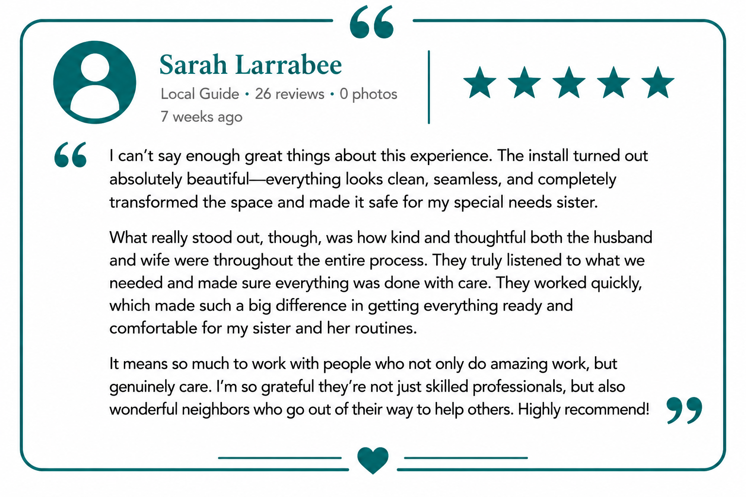 Customer review from Sarah Larrabee for a home renovation, featuring her five-star rating, her name, review count, and date, with a teal heart icon at the bottom.