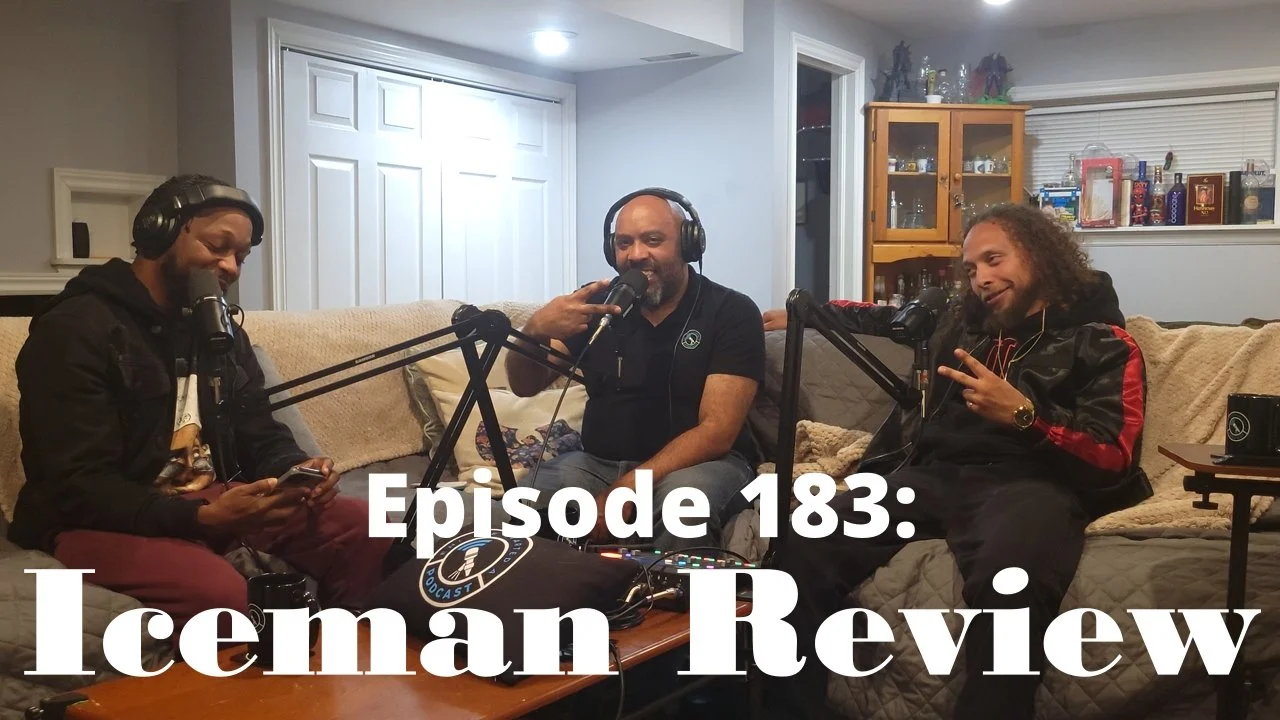 Episode 183: Iceman Review