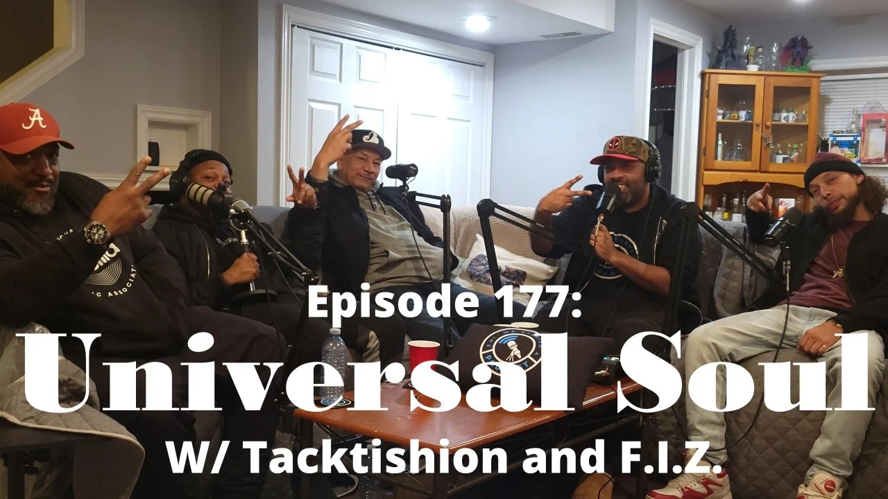 Episode 177: Universal Soul w/ Tacktishion and F.I.Z.