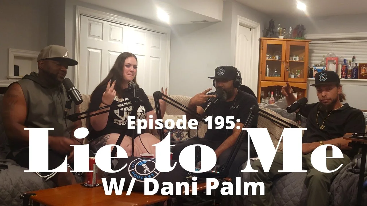 Episode 195: Lie to Me w/ Dani Palm