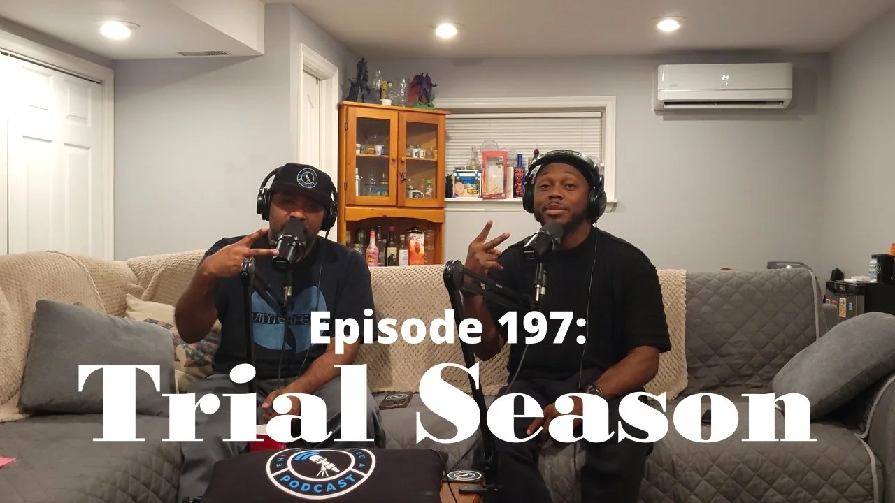 Episode 197: Trial Season
