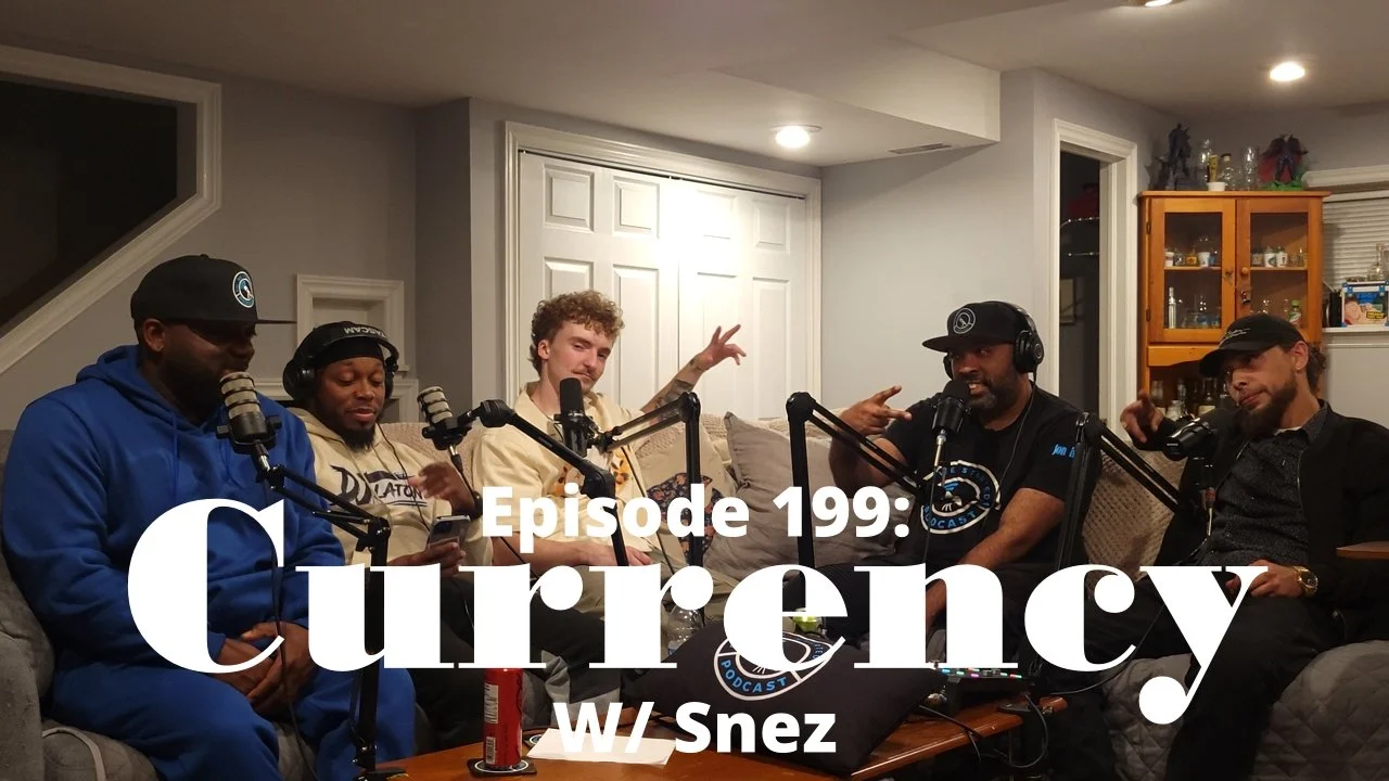 Episode 199: Currency w/ Snez