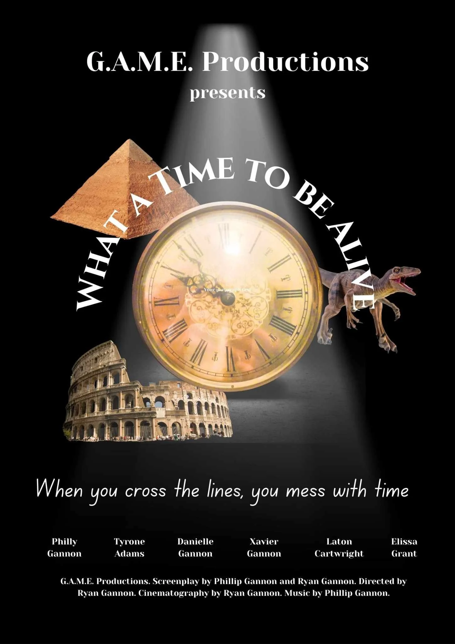 Opening scene of a movie or production titled "Time to Be Alive" by G.A.M.E. Productions. The image features a large, gold clock, the Great Pyramid of Giza, a dinosaur, the Roman Colosseum, and the Leaning Tower of Pisa. Text indicates the film is wr