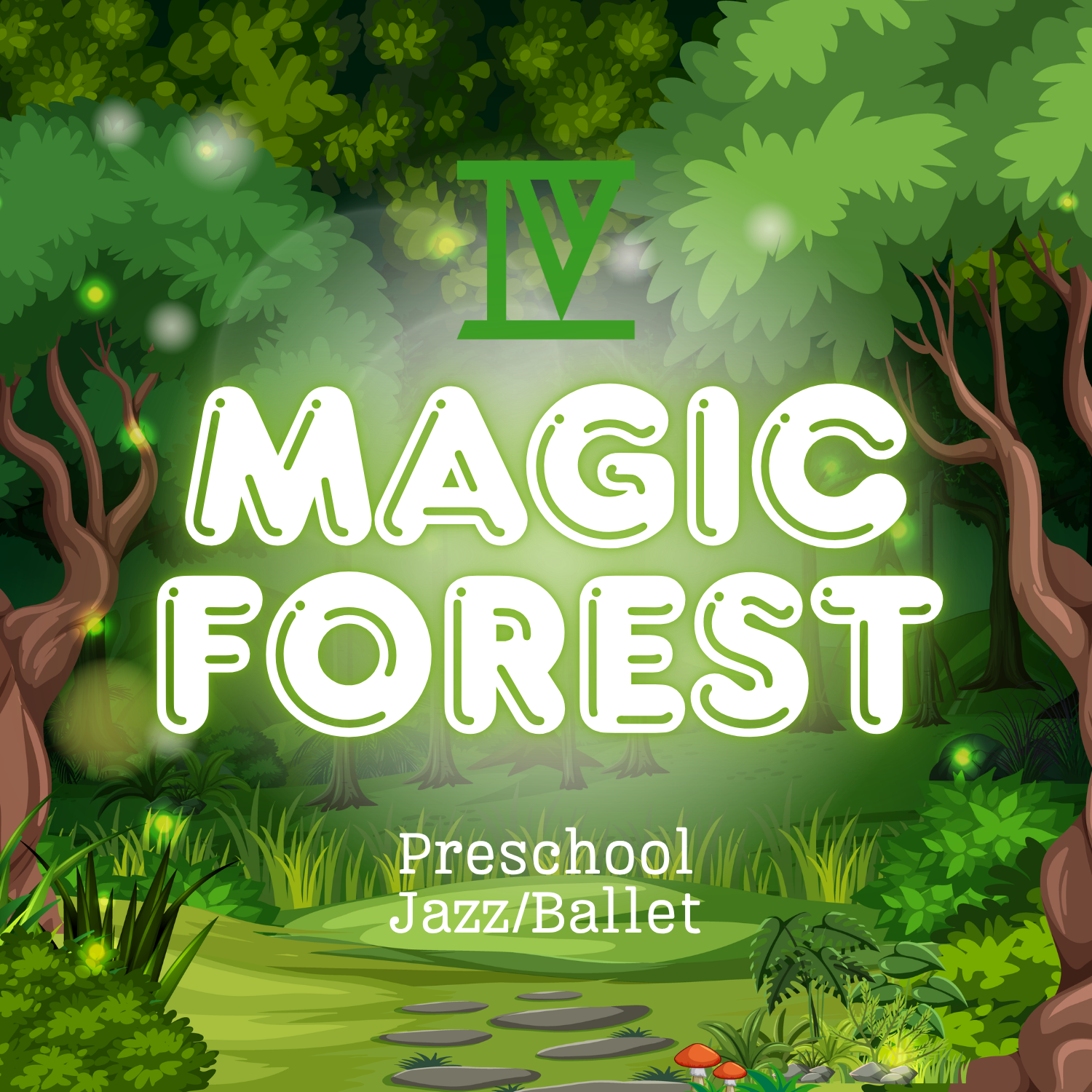 Illustration of a lush green forest with trees, grass, mushrooms, and fireflies, promoting a preschool program in jazz/ballet.