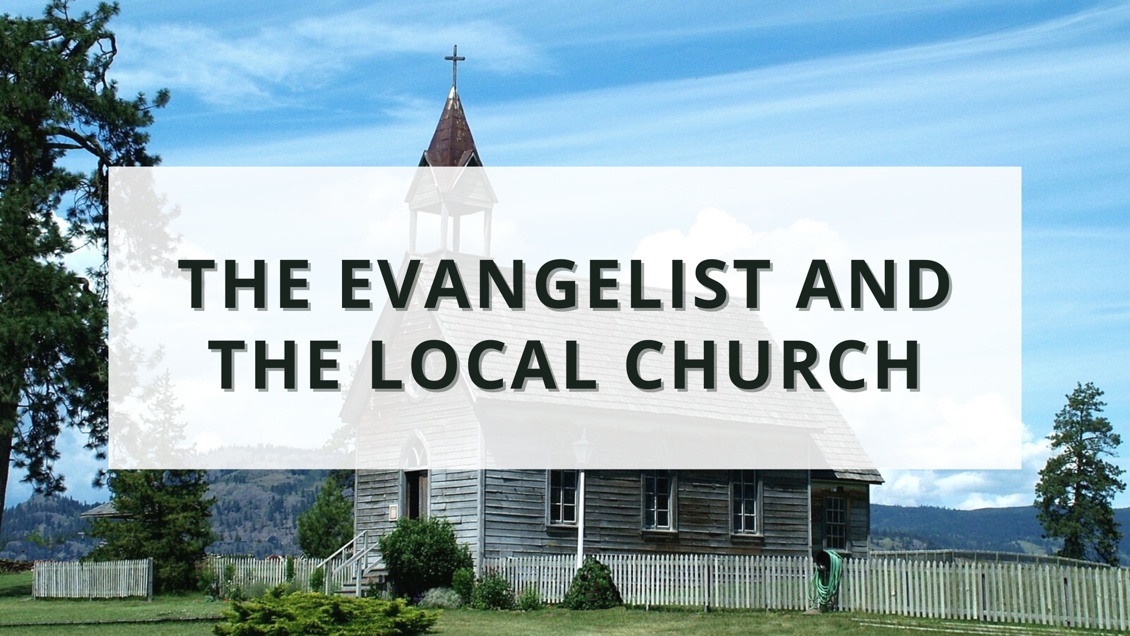 The Evangelist and the Local Church