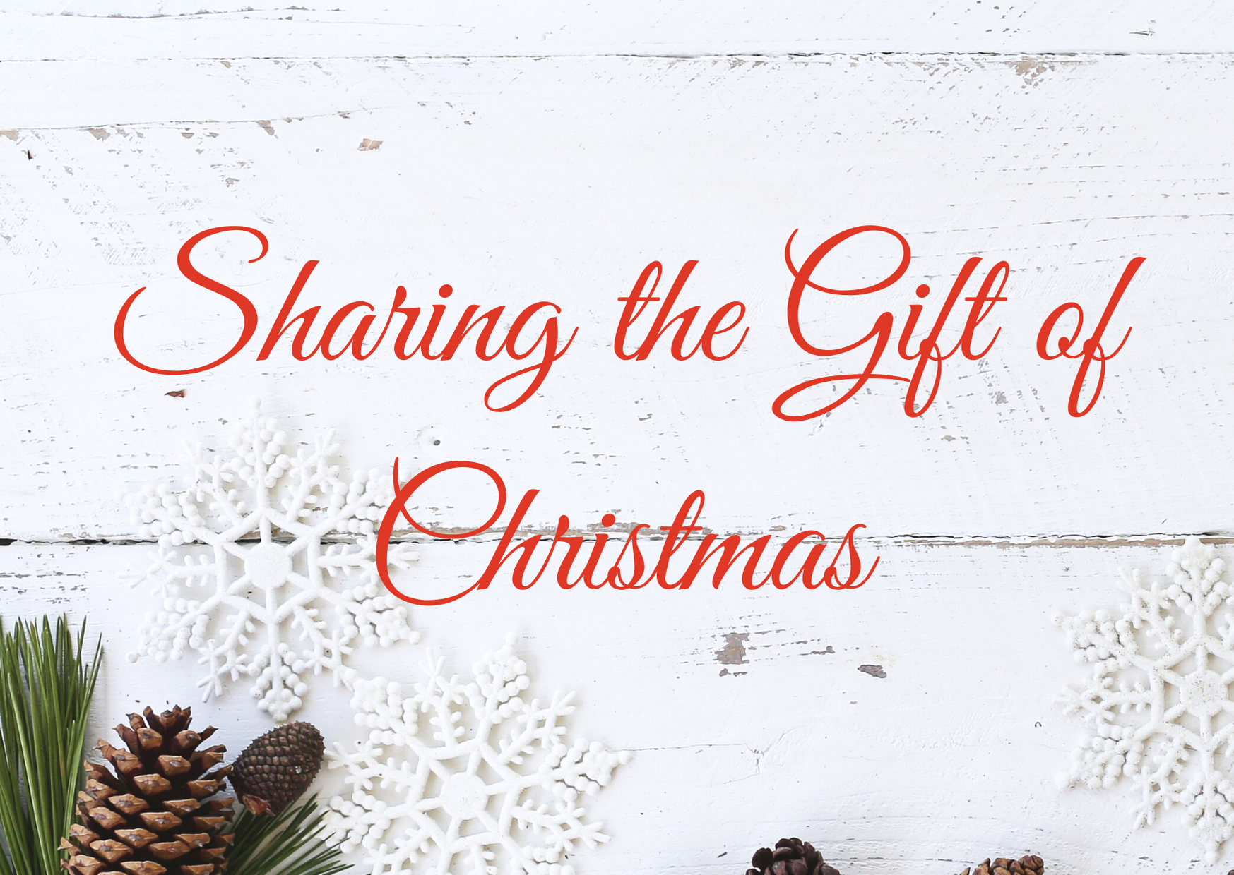 Sharing the Gift of Christmas