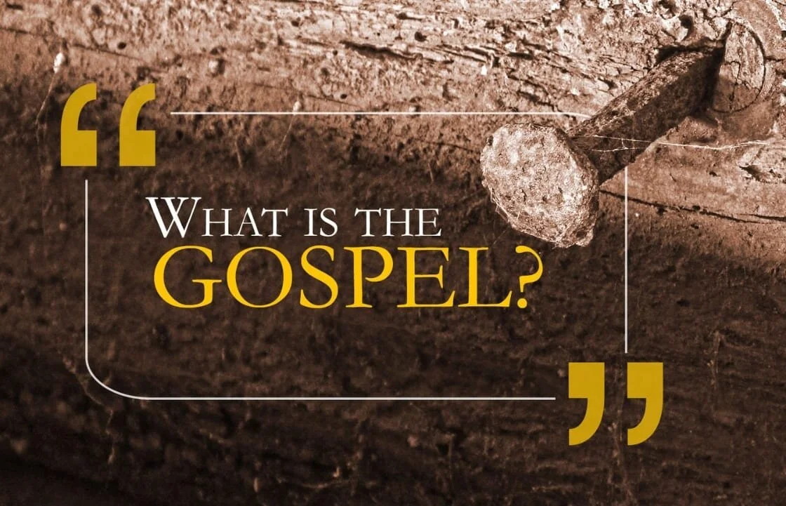 What is the Gospel? 