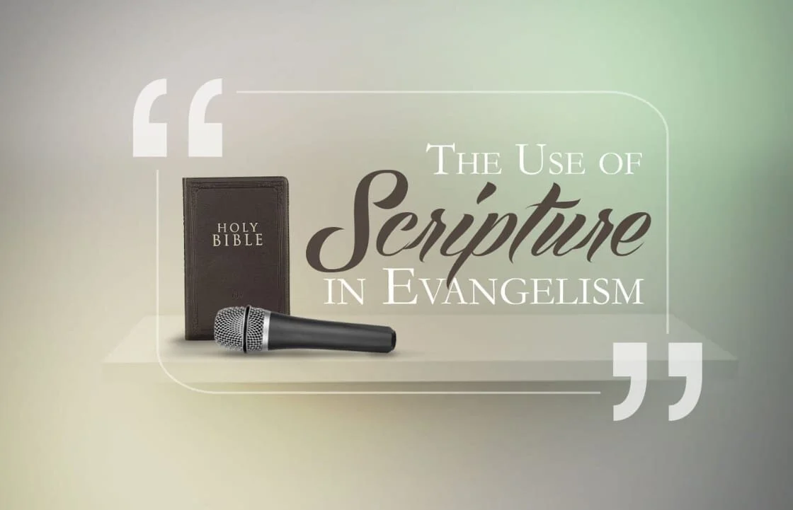 The Use of Scripture in Evangelism.