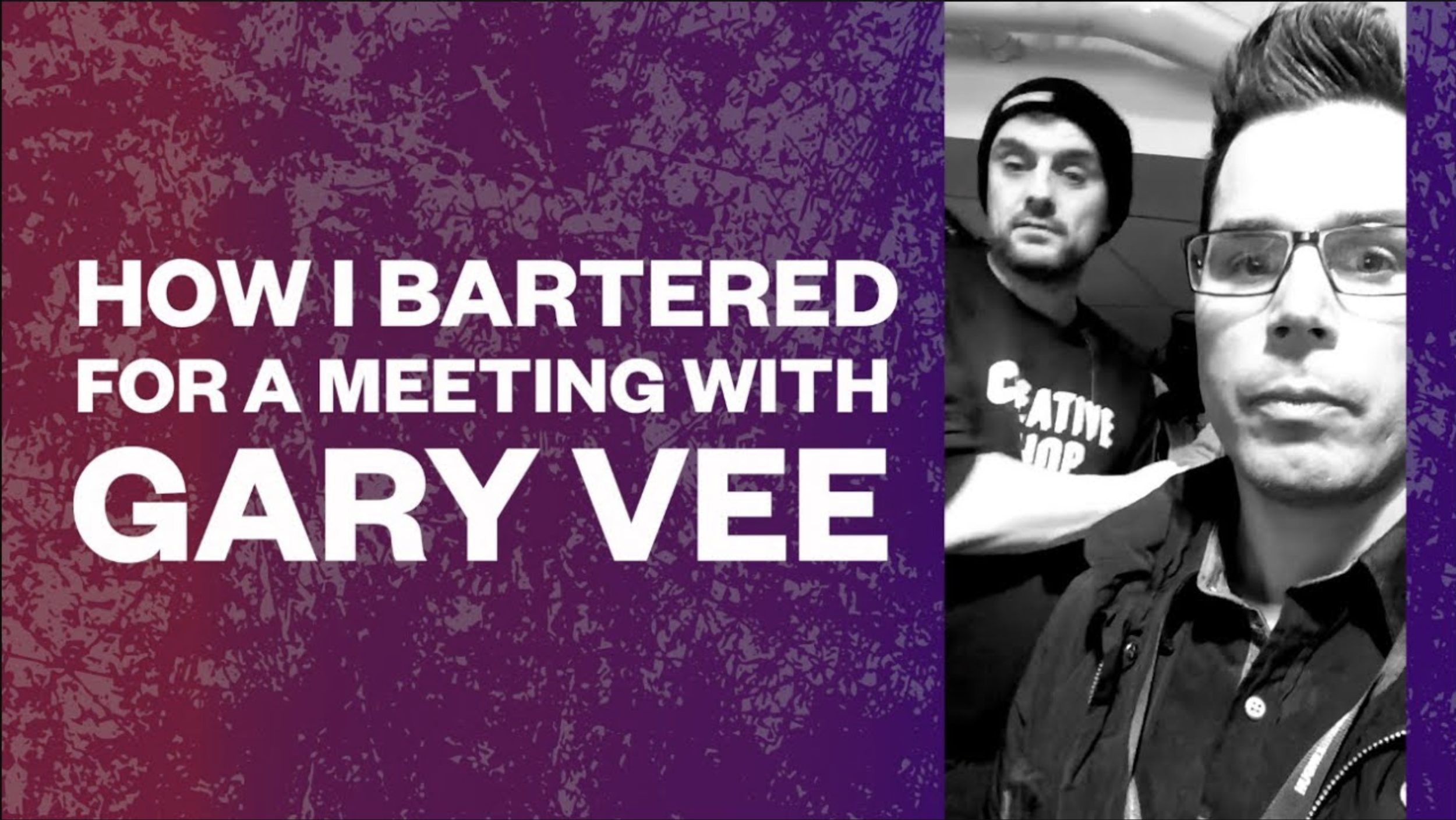 How I Bartered For A Meeting With Gary Vee