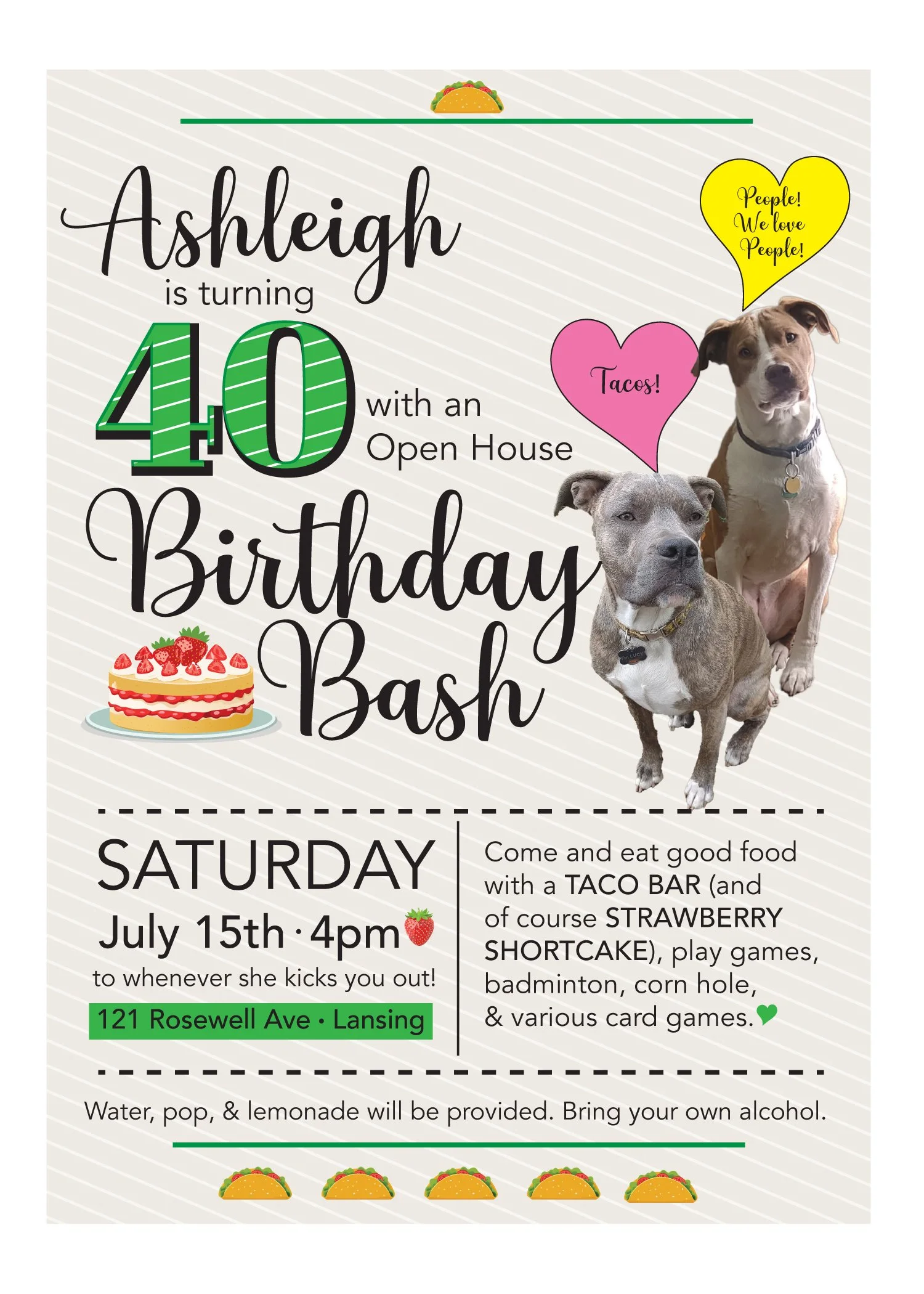A flyer for a 40th birthday party celebrating Ashleigh, featuring images of tacos, strawberries, and two dogs with speech bubbles. The text provides event details including date, time, location, and activities like eating tacos and playing games.