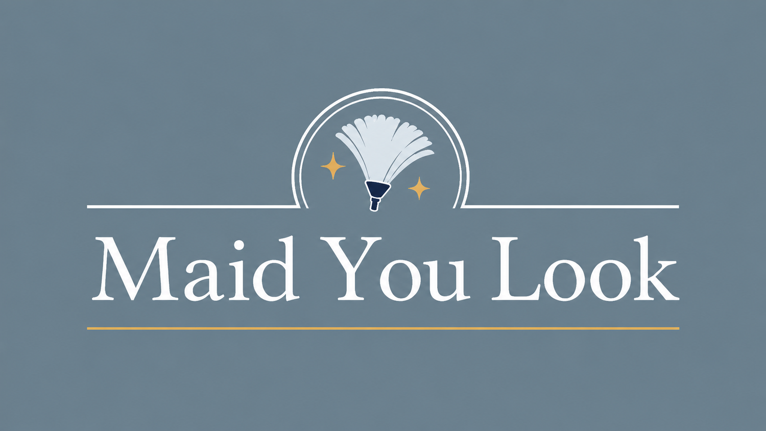Maid You Look