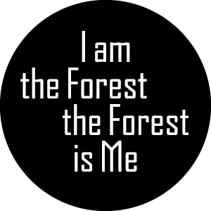 I am the Forest the Forest is Me