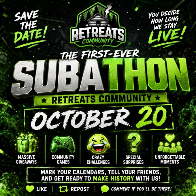 Green and black promotional poster for The Retreats Community's first-ever Subathon event on October 20. The poster features bold text announcing the event, with the phrases "Save the Date!" and "You decide how long we stay live!" It highlights activities such as massive giveaways, community games, crazy challenges, special surprises, and unforgettable moments. The poster encourages viewers to mark their calendars, tell friends, and get ready to make history, with options to like, repost, and comment.