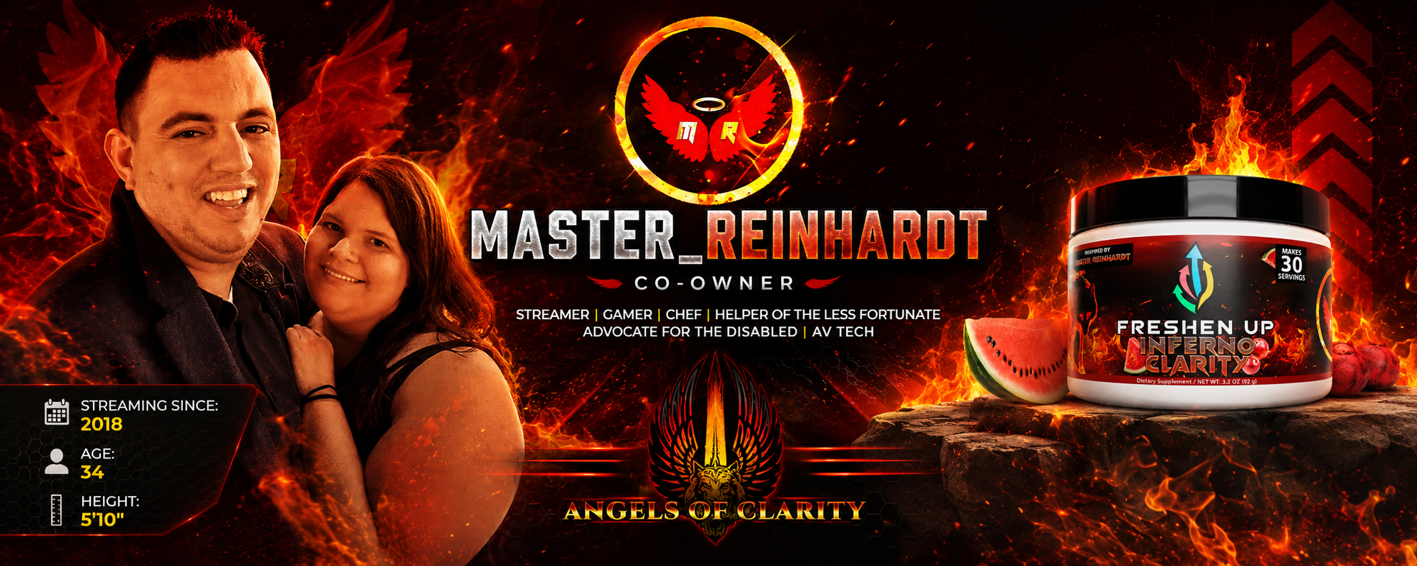 Promotional graphic featuring a man and woman with a fiery background, displaying a health supplement container labeled "Inferno Clarity" from "FRESHEN UP" with 30 servings. Includes text about Master Reinardt, a streamer, gamer, chef, helper of the less fortunate, advocate for the disabled, and AV tech. Also shows personal details: streaming since 2018, age 34, height 5'10".