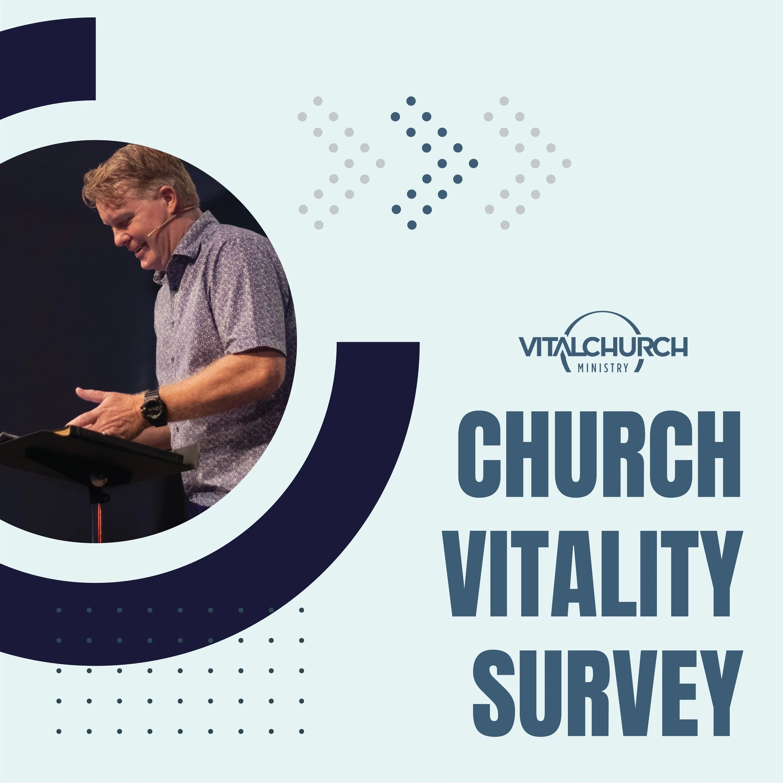 A man speaking or singing on stage with the background of a church or religious event, accompanying a church vitality survey for Vital Church Ministry.