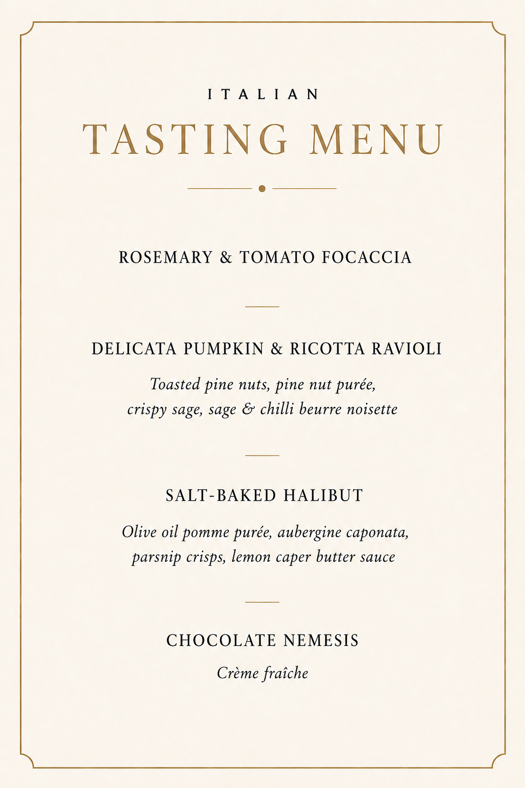 Menu titled 'Italian Tasting Menu' featuring dishes such as rosemary and tomato focaccia, delicata pumpkin and ricotta ravioli, salt-baked halibut, and chocolate nemesis.