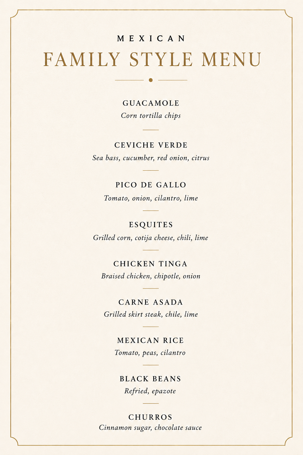 A Mexican family-style menu with dishes including guacamole, ceviche verde, pico de gallo, esquites, chicken tinga, carne asada, Mexican rice, black beans, and churros, presented on a beige background with black and gold text.