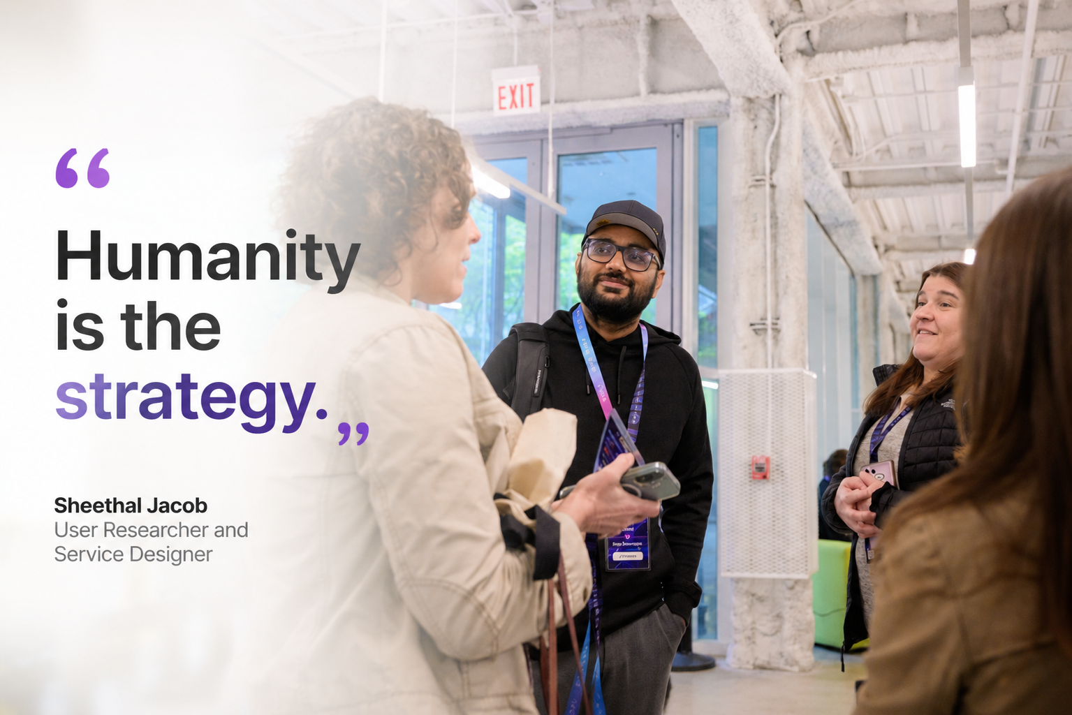 A group of people in at Nivan Live having a conversation, with text overlay reading "Humanity is the strategy." Sheethal Jacob, a user researcher and service designer, is featured.