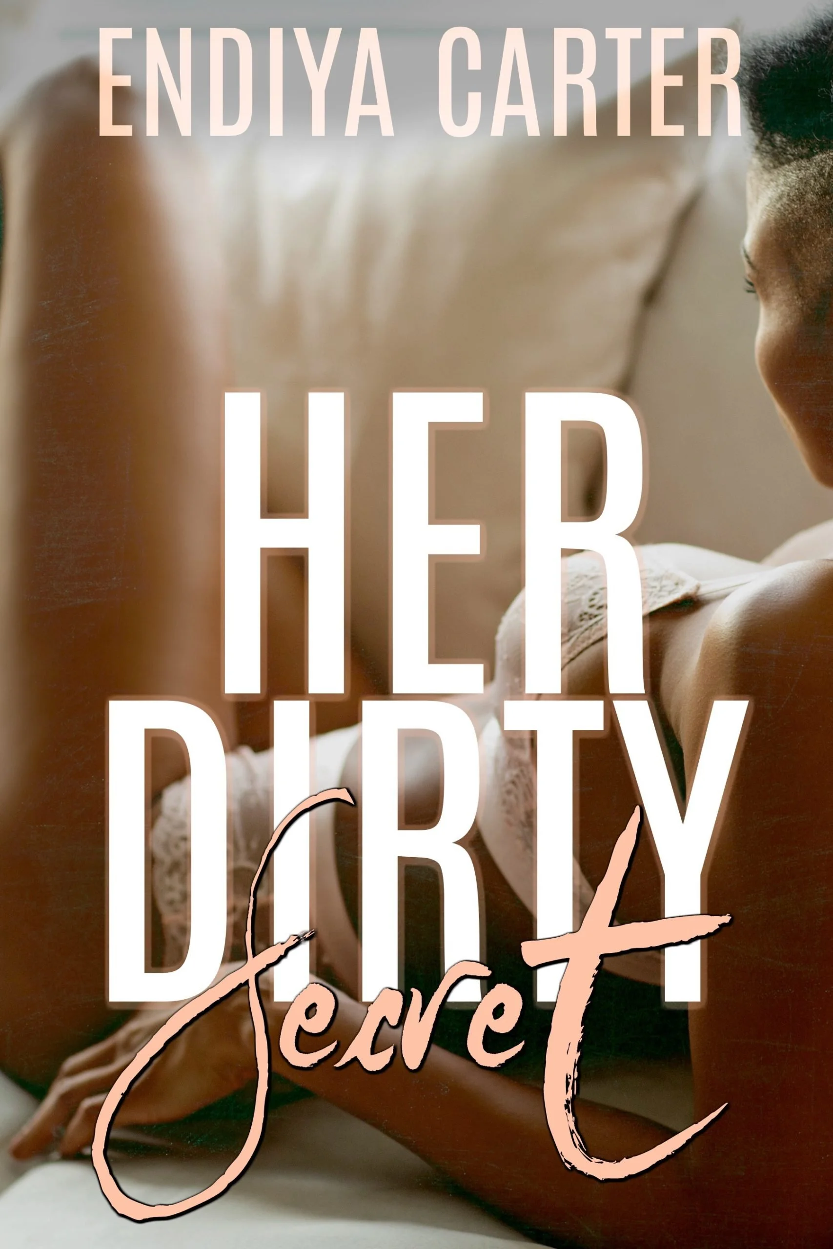 New Release Spotlight - Her Dirty Secret: A Novelette, by Endiya Carter