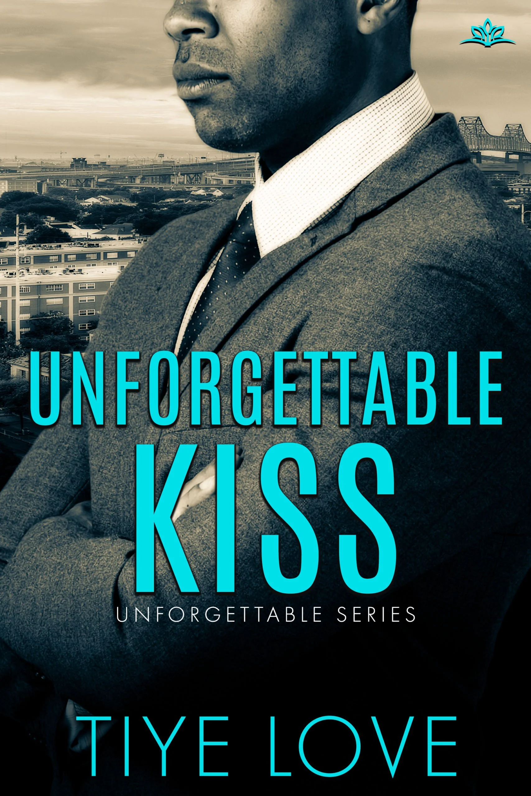 Book Spotlight - Unforgettable Kiss, by Tiye Love